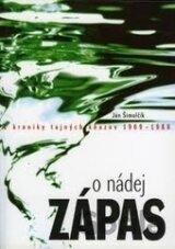Zápas o nádej: Z kroniky tajných kňazov 1969-1989
