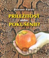 Príležitosť alebo pokušenie?