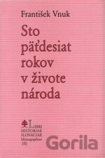 Stopäťdesiat rokov v živote národa