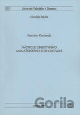 Nástroje objektivního manažerského rozhodování