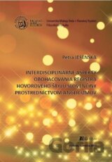 Interdisciplinárne aspekty obohacovania registra hovorového štýlu slovenčiny prostredníctvom anglici