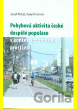 Pohybová aktivita české dospělé populace v kontextu podmínek prostředí