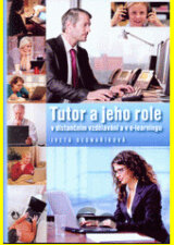 Tutor a jeho role v distančním vzdělávání a v e-learningu