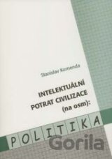 Intelektuální potrat civilizace (na osm): Politika