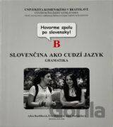 Slovenčina ako cudzí jazyk. Gramatika B