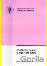 Postavení znalce v trestním řízení