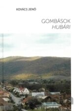 Gombások - Hubári