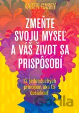 Zmeňte svoju myseľ a váš život sa prispôsobí