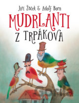 Mudrlanti z Trpákova