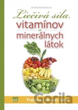 Liečivá sila vitamínov a minerálnych látok