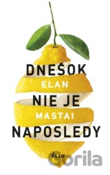 Dnešok nie je naposledy