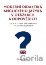 Moderní didaktika anglického jazyka v otázkách a odpovědích