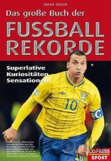 Das große Buch der Fußball-Rekorde
