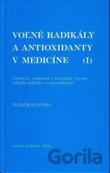 Voľné radikály a antioxidanty v medicíne (I)