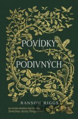 Sirotčinec slečny Peregrinové: Povídky podivných
