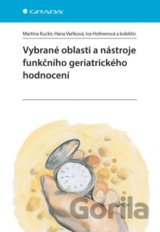 Vybrané oblasti a nástroje funkčního geriatrického hodnocení