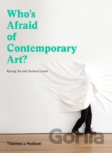Who's Afraid of Contemporary Art?