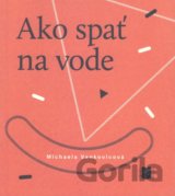 Ako spať na vode