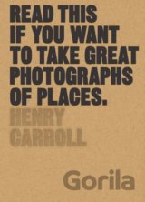 Read This if You Want to Take Great Photographs of Places