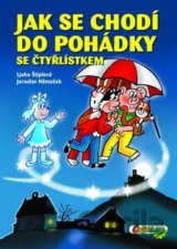 Jak se chodí do pohádky se Čtyřlístkem