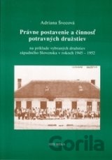 Právne postavenie a činnosť potravných družstiev (na príklade vybraných družstiev západného Slovenska v rokoch 1945 – 1952)