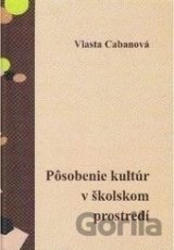 Pôsobenie kultúr v školskom prostredí