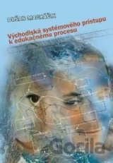Východiská systémového prístupu k edukačnému procesu