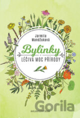 Bylinky - Léčivá moc přírody