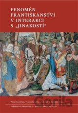 Fenomén františkánství v interakci s „jinakostí“
