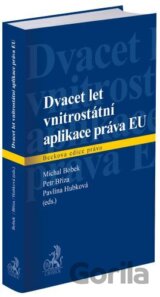 Dvacet let vnitrostátní aplikace práva EU