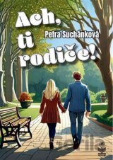 Ach, ti rodiče!