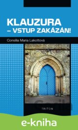 Klauzura - vstup zakázán!