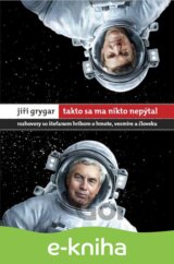 Jiří Grygar: Takto sa ma nikto nepýtal