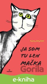 Ja som tu len mačka