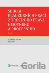 Sbírka klauzurních prací z trestního práva hmotného a procesního