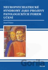Neuropsychiatrické syndromy jako projevy patologických forem učení