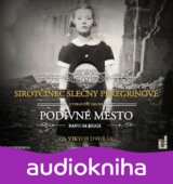 Sirotčinec slečny Peregrinové: Podivné město - CDmp3 (Čte Viktor Dvořák) (Ransom
