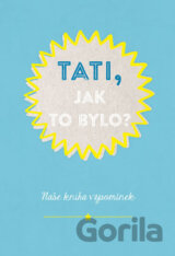 Tati, jak to bylo?