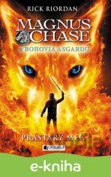 Magnus Chase a bohovia Ásgardu: Prastarý meč