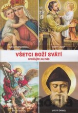 Všetci Boží svätí orodujte za nás