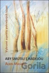 Aby smútili s nádejou