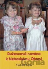 Ružencová novéna k Nebeskému Otcovi