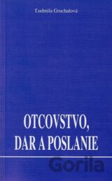 Otcovstvo, dar a poslanie
