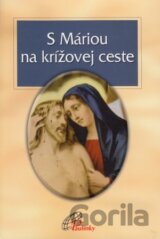 S Máriou na krížovej ceste