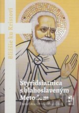 Štyridsiatnica s blahoslaveným Metodom
