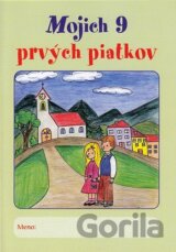 Mojich 9 prvých piatkov