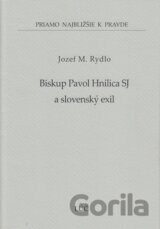 Biskup Pavol Hnilica SJ a slovenský exil (48)