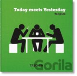 Yang Liu. Today meets Yesterday