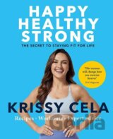 Happy Healthy Strong: The secret to staying fit for life