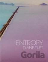 Diane Tuft: Entropy